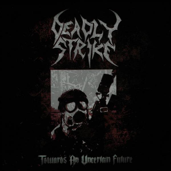 Deadly Strike - Towards An Uncertain Future (Demo)