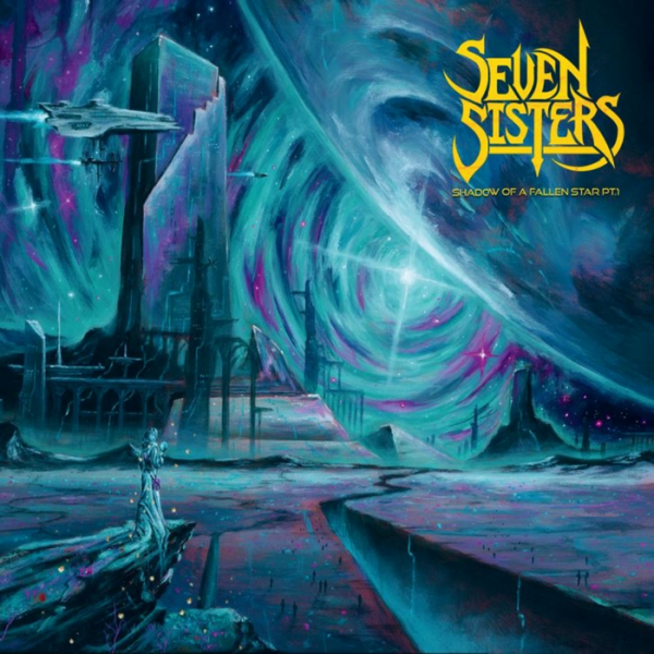 Seven Sisters - Shadow of a Fallen Star Pt.1