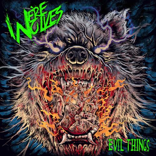We're Wolves - Evil Things
