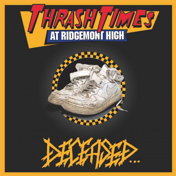 Deceased - Thrash Times at Ridgemont High