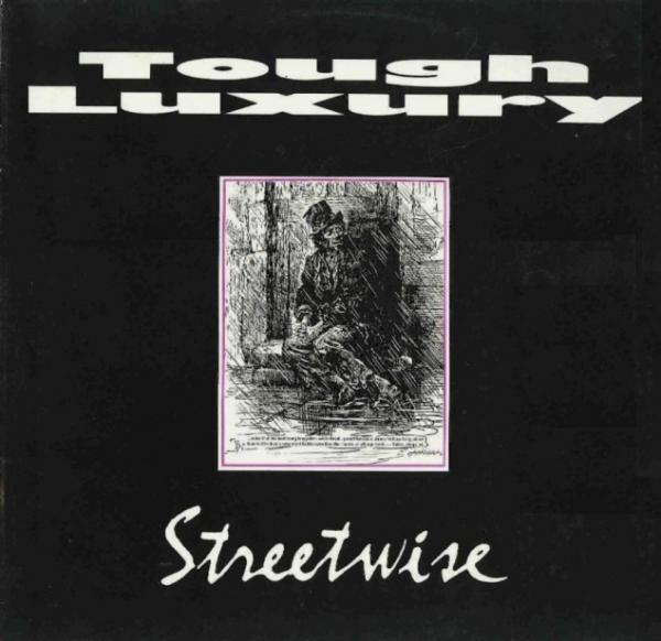 Tough Luxury - Streetwise