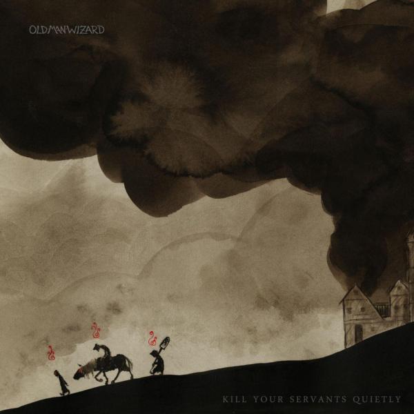 Old Man Wizard - Kill Your Servants Quietly