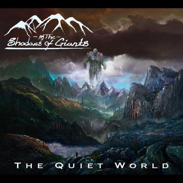 In The Shadows Of Giants - The Quiet World