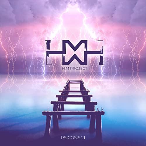 H.M Project - Psicosis 21