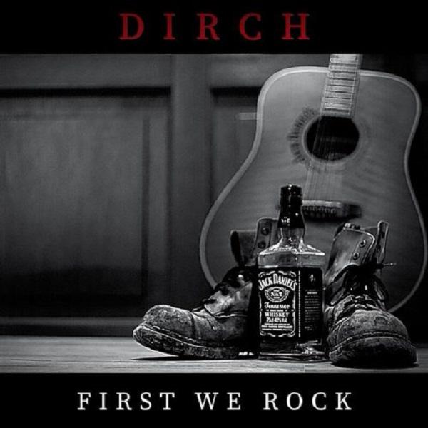 Dirch - First We Rock