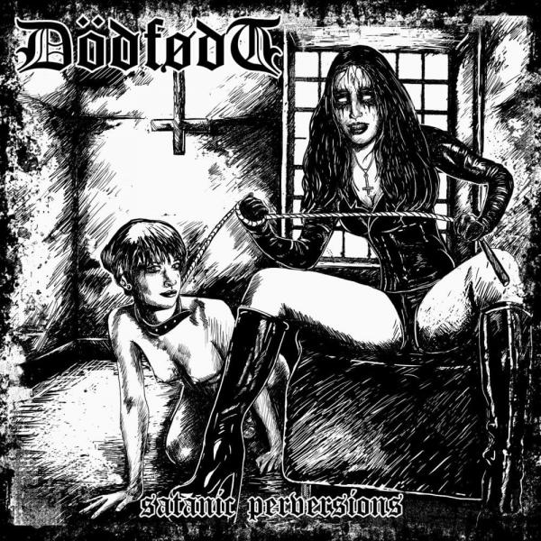 Dödfødt - Satanic Perversions