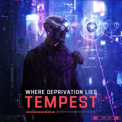 Where Deprivation Lies - Tempest (Upconvert)