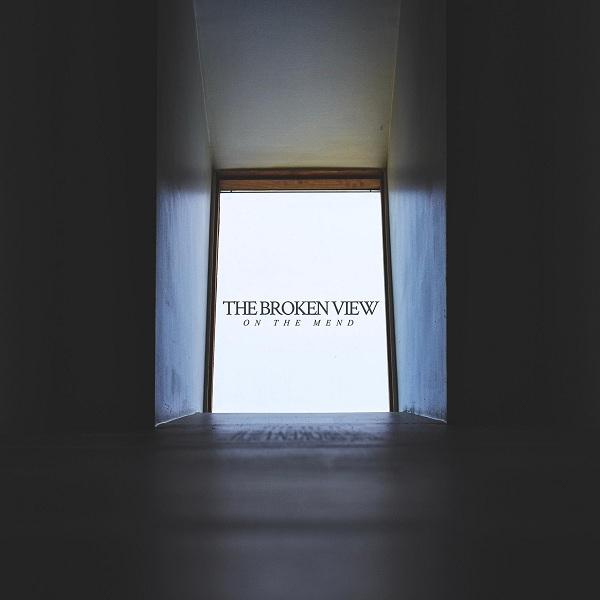 The Broken View - On the Mend