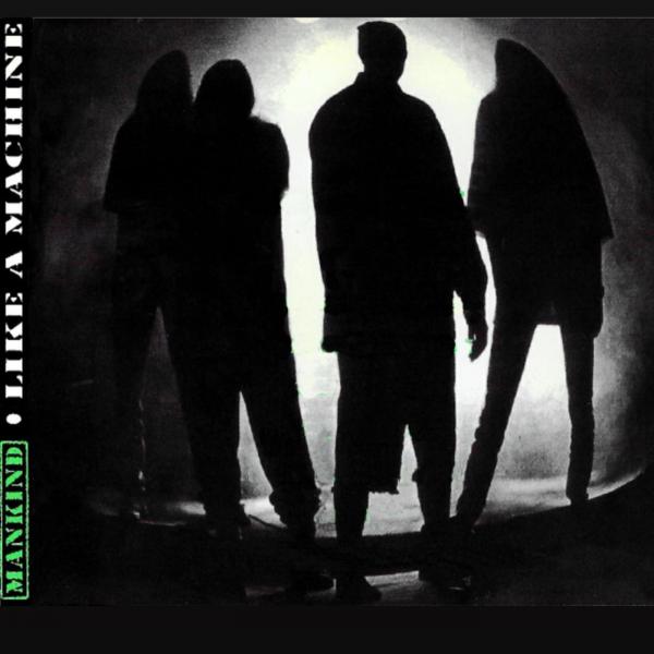 Mankind - Like a Machine