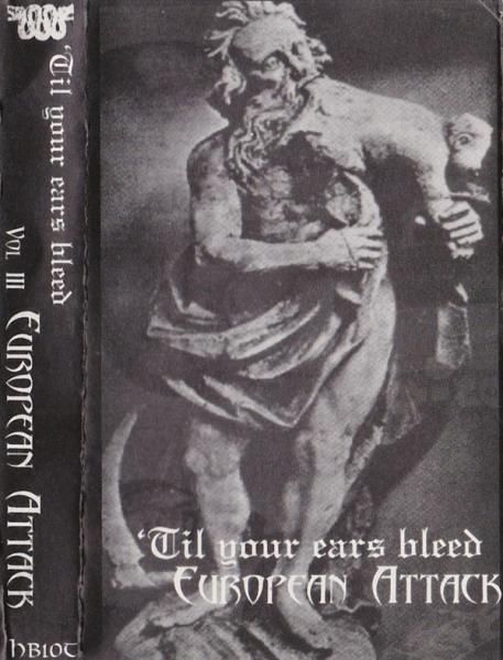 Various Artists - 'Til Your Ears Bleed - Vol III - European Attack (Compilation)