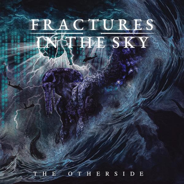 Fractures in the Sky - The Otherside, Pt. 1