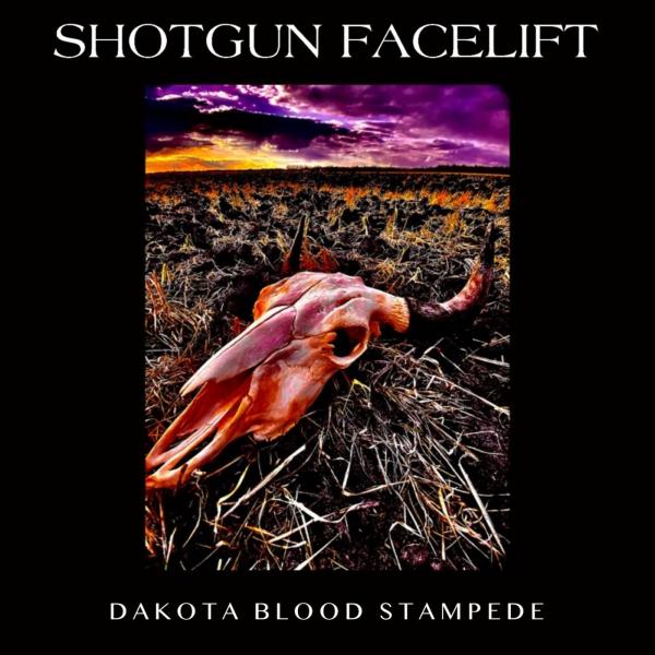 Shotgun Facelift - Dakota Blood Stampede