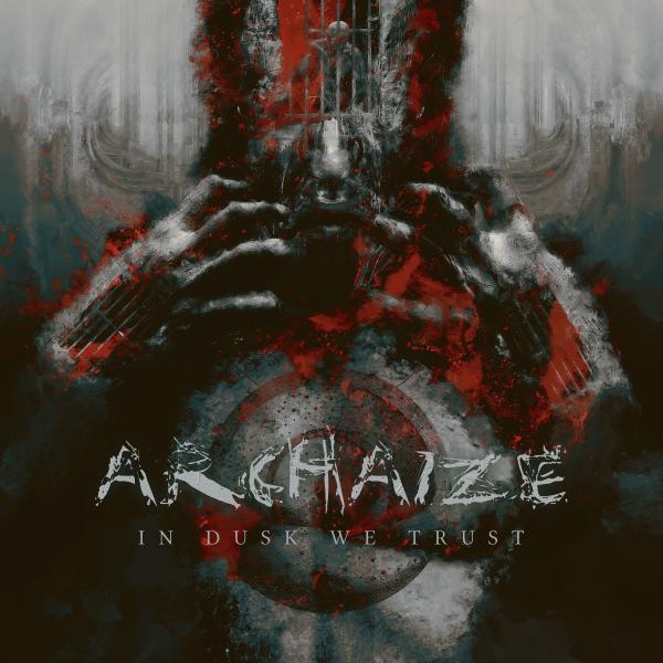 Archaize - In Dusk We Trust