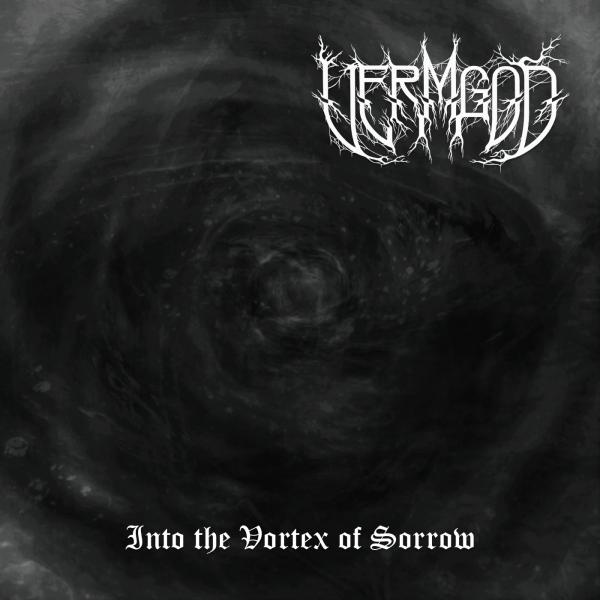 Vermgod - Into The Vortex Of Sorrow