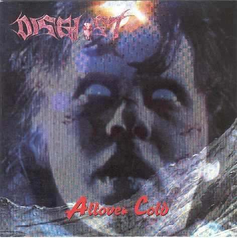 Disgust - Allover Cold