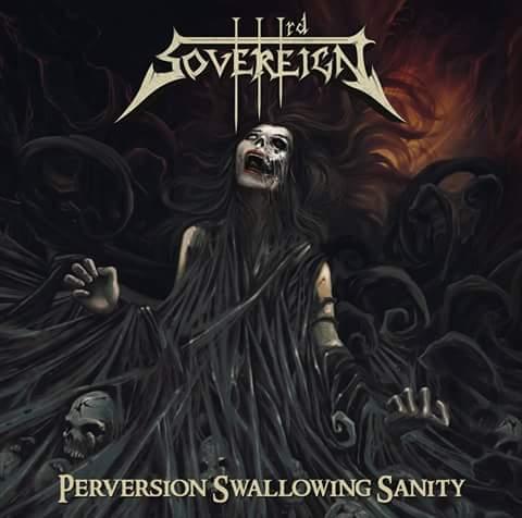 Third Sovereign - Perversion Swallowing Sanity