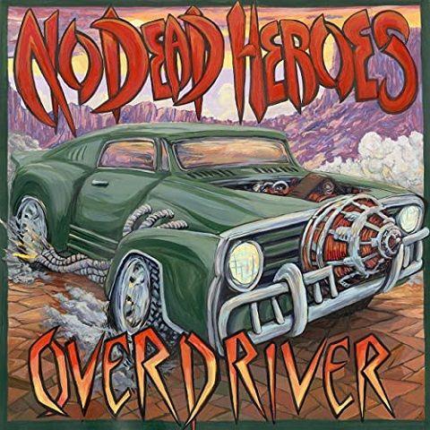 No Dead Heroes - Overdriver