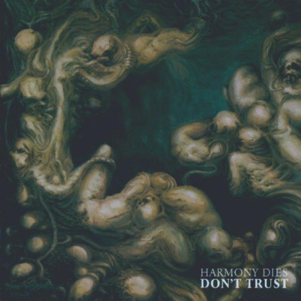Harmony Dies - Don't Trust