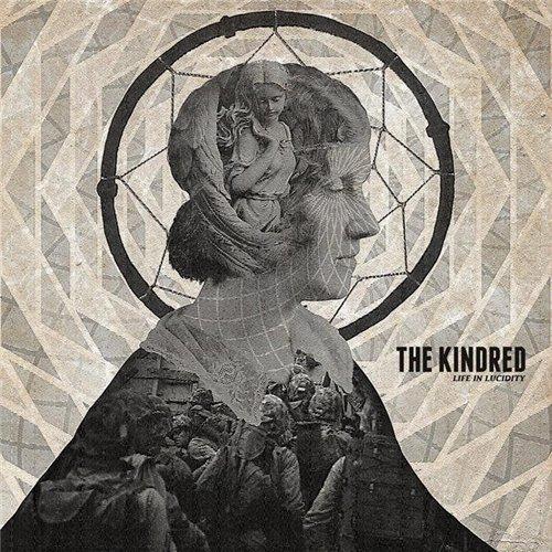The Kindred - Life In Lucidity