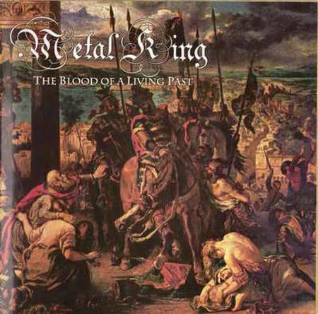Metal King - The Blood of a Living Past