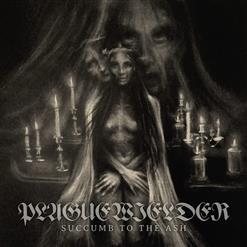 Plaguewielder - Succumb To The Ash