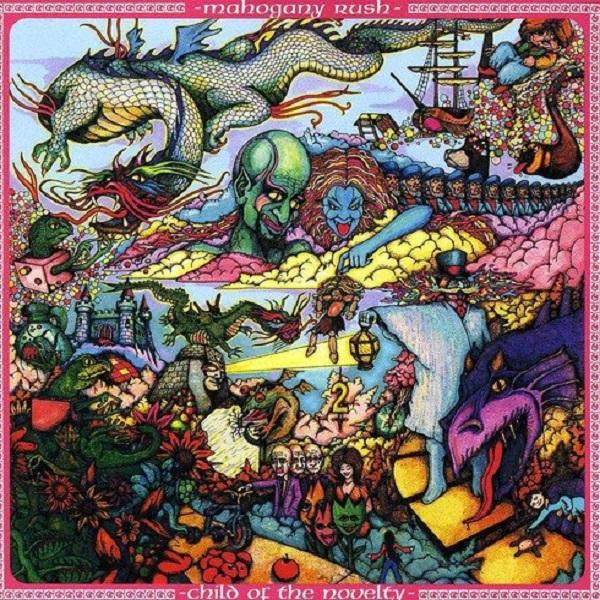 Mahogany Rush - Child Of The Novelty (Reissue, Remastered 2006) (Lossless)