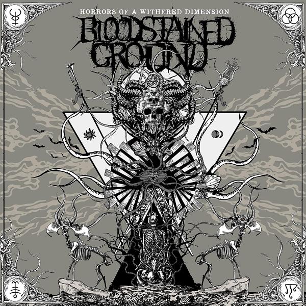 Bloodstained Ground - Horrors Of A Withered Dimension