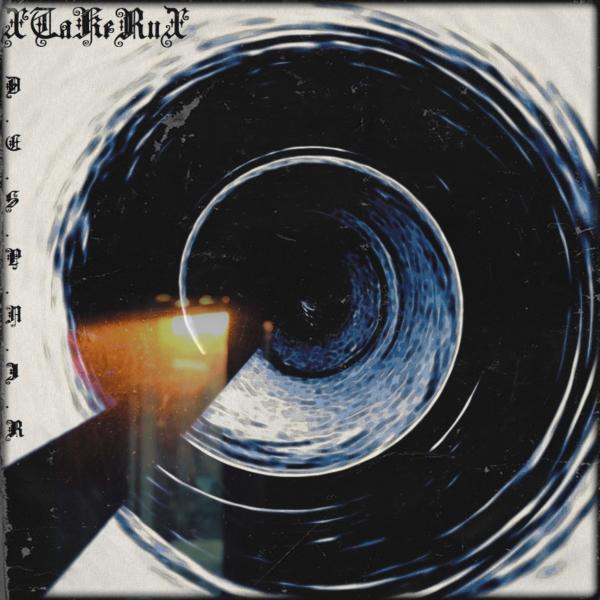 XTaKeRuX - Despair (ЕР)