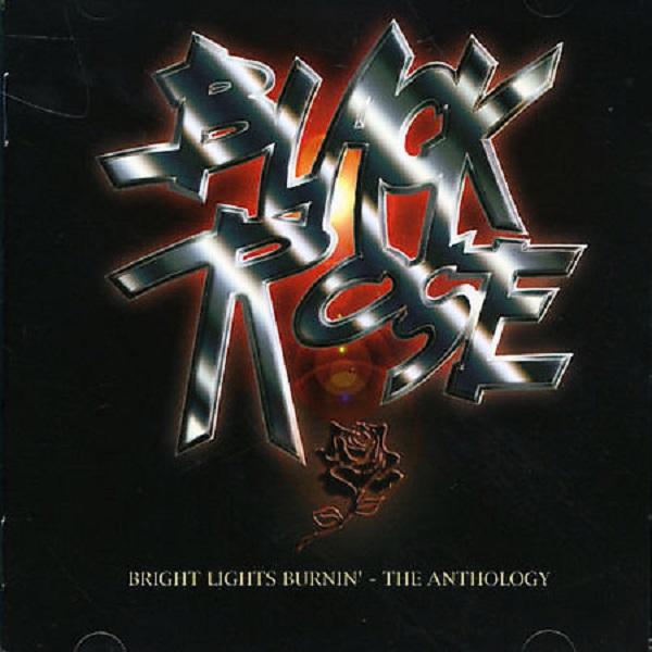 Black Rose - Bright Lights Burnin' - The Anthology (Compilation)