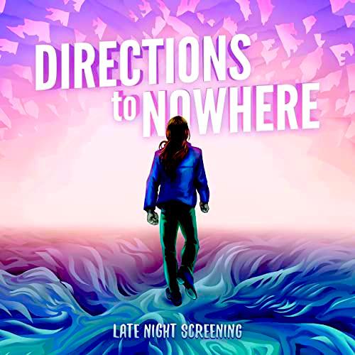 Late Night Screening - Directions To Nowhere