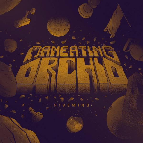 Maneating Orchid - Hive Mind