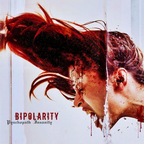 Bipolarity - Psychopath Insanity