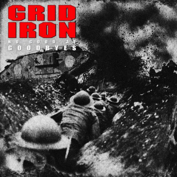 Gridiron - No Good At Goodbyes