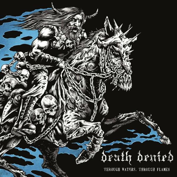 Death Denied - Through Waters, Through Flames