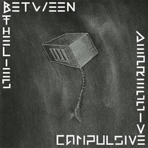 Between The Lies - Compulsive Depressive