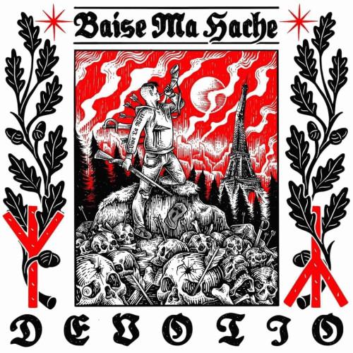 Baise Ma Hache - Devotio
