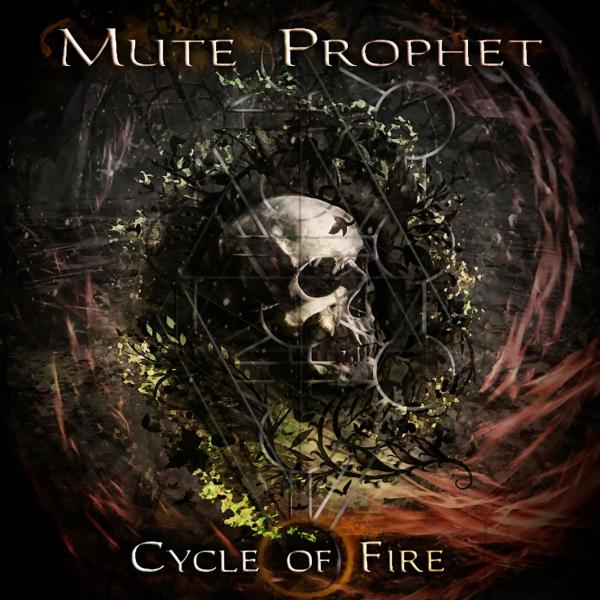 Mute Prophet - Cycle Of Fire