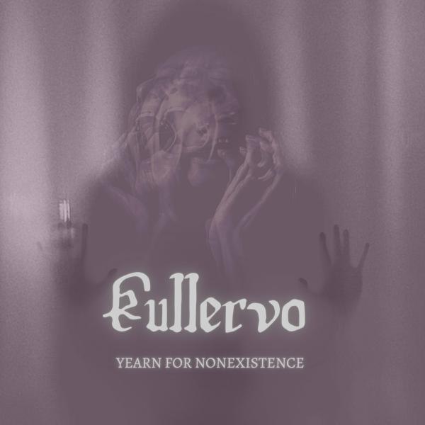 Kullervo - Yearn for Nonexistence (Lossless)