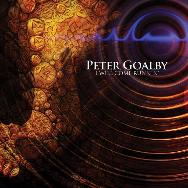 Peter Goalby - I Will Come Runnin'