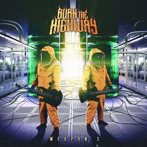 Burn The Highway - Weapon X