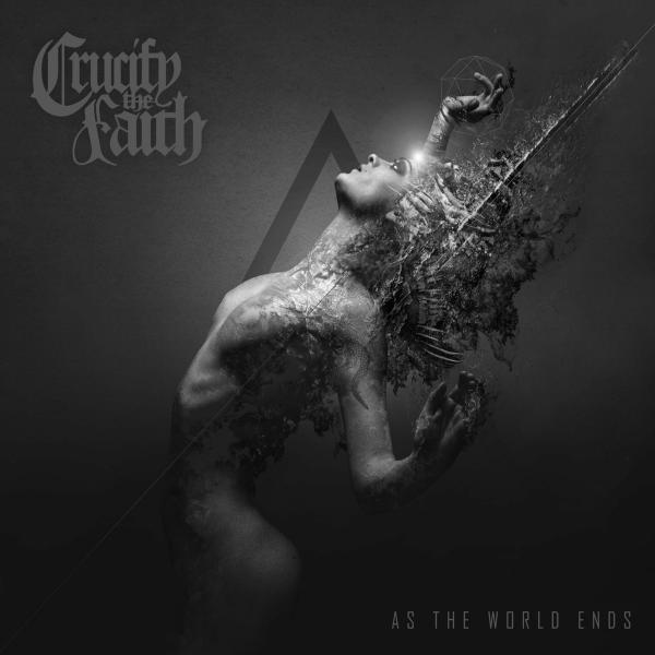Crucify the Faith - As the World Ends