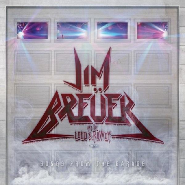 Jim Breuer and the Loud &amp; Rowdy - Songs from the Garage