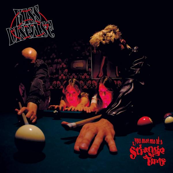 Kiss Disease - You Met Me at a Strange Time (Lossless)