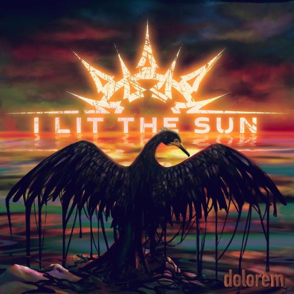I Lit the Sun - Dolorem