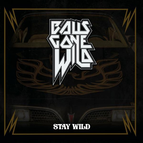 Balls Gone Wild - Stay Wild