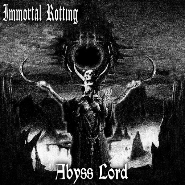 Immortal Rotting - Abyss Lord