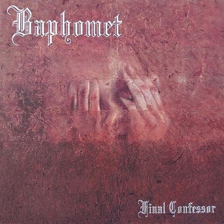 Baphomet - Final Confessor (Demo) (Reissue 2022)