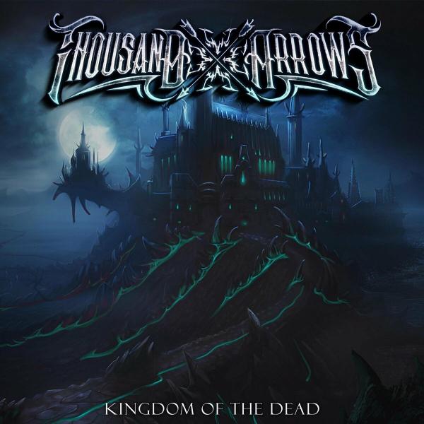 Thousand Arrows - Kingdom Of The Dead