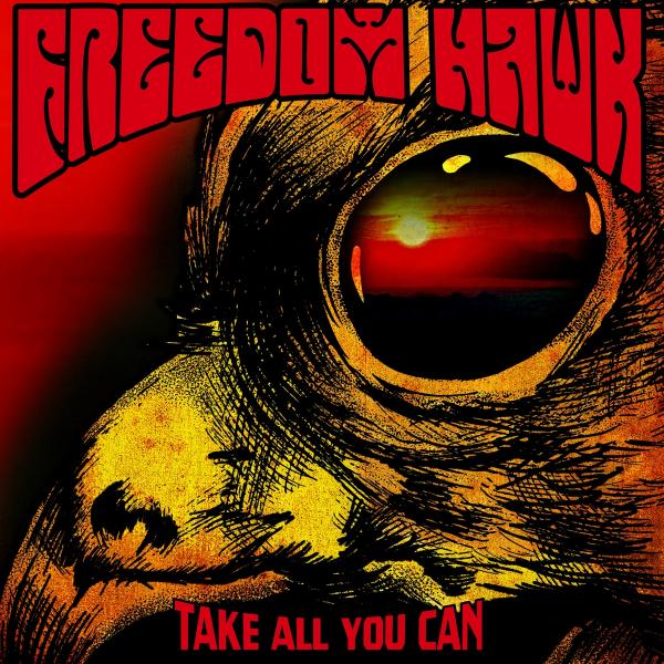 Freedom Hawk - Take All You Can