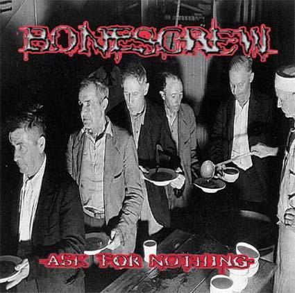 Bonescrew - Ask For Nothing (Lossless)